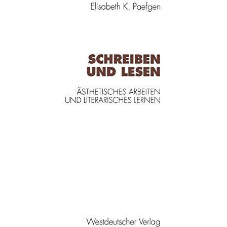 Schreiben und Lesen: ?sthetisches Arbeiten und literarisches Lernen [Paperback]