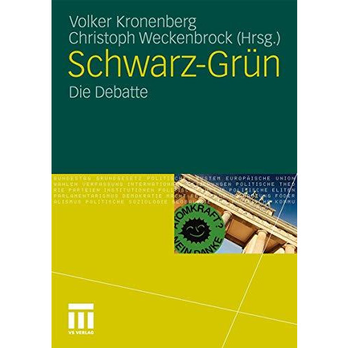 Schwarz-Gr?n: Die Debatte [Paperback]