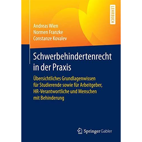 Schwerbehindertenrecht in der Praxis: ?bersichtliches Grundlagenwissen f?r Studi [Paperback]