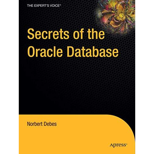 Secrets of the Oracle Database [Paperback]