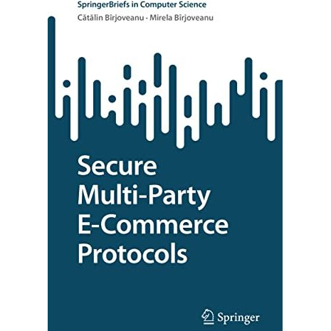 Secure Multi-Party E-Commerce Protocols [Paperback]