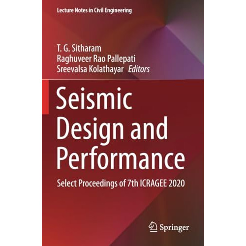 Seismic Design and Performance: Select Proceedings of 7th ICRAGEE 2020 [Paperback]