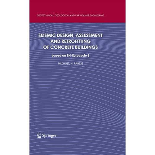 Seismic Design, Assessment and Retrofitting of Concrete Buildings: based on EN-E [Paperback]