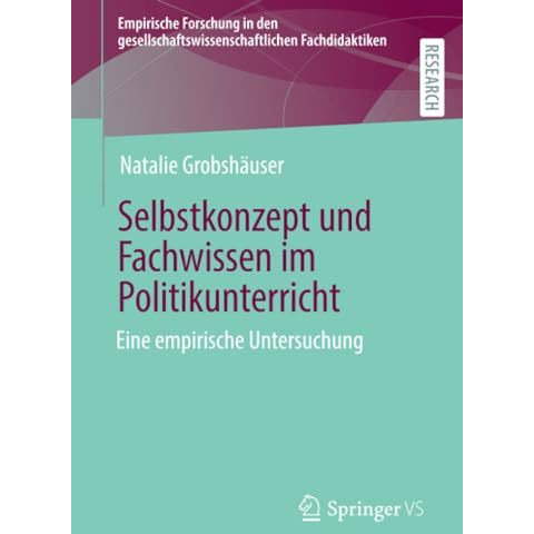 Selbstkonzept und Fachwissen im Politikunterricht: Eine empirische Untersuchung [Paperback]