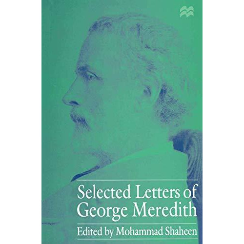 Selected Letters of George Meredith [Paperback]