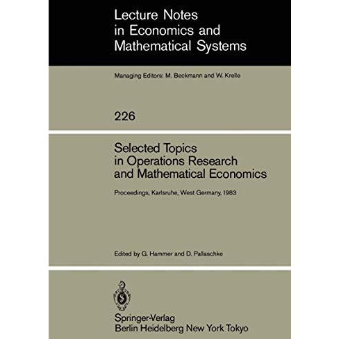 Selected Topics in Operations Research and Mathematical Economics: Proceedings o [Paperback]