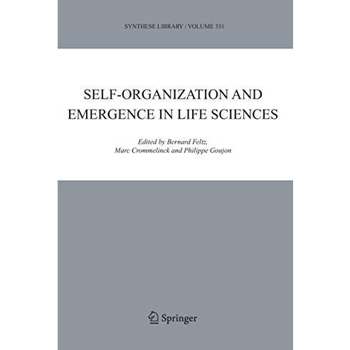 Self-organization and Emergence in Life Sciences [Hardcover]