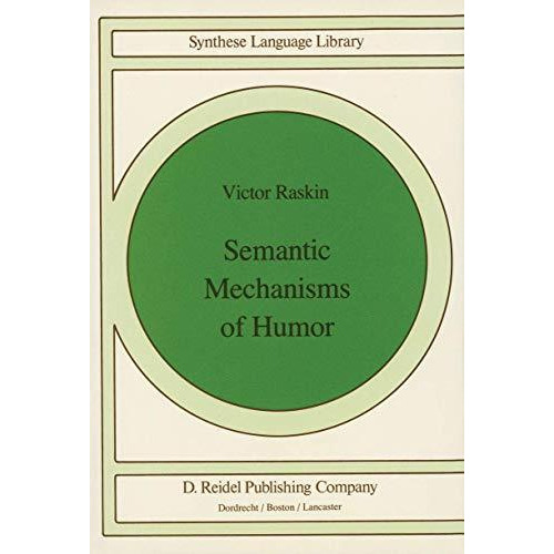 Semantic Mechanisms of Humor [Hardcover]