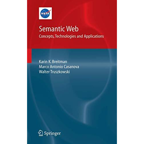 Semantic Web: Concepts, Technologies and Applications [Paperback]