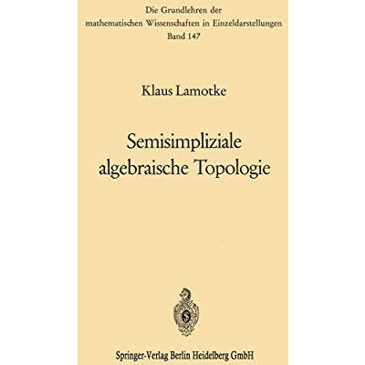 Semisimpliziale algebraische Topologie [Paperback]