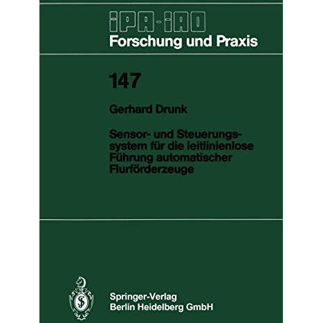 Sensor- und Steuerungssystem f?r die leitlinienlose F?hrung automatischer Flurf? [Paperback]