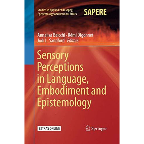 Sensory Perceptions in Language, Embodiment and Epistemology [Paperback]