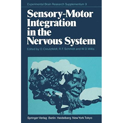 Sensory-Motor Integration in the Nervous System [Paperback]