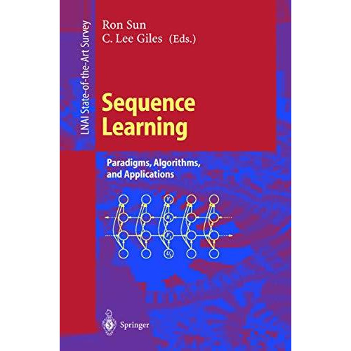 Sequence Learning: Paradigms, Algorithms, and Applications [Paperback]