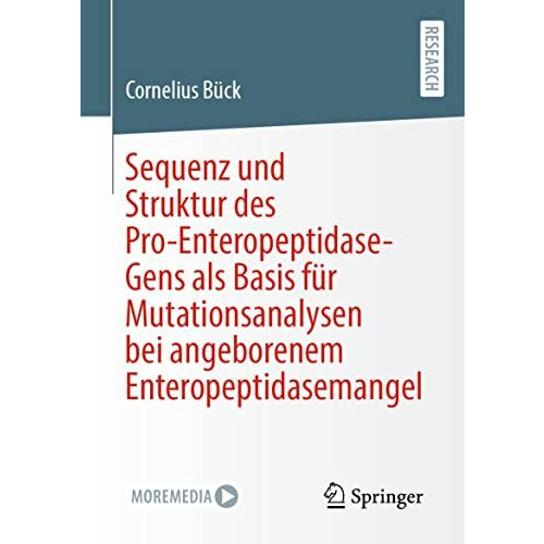 Sequenz und Struktur des Pro-Enteropeptidase-Gens als Basis f?r Mutationsanalyse [Paperback]