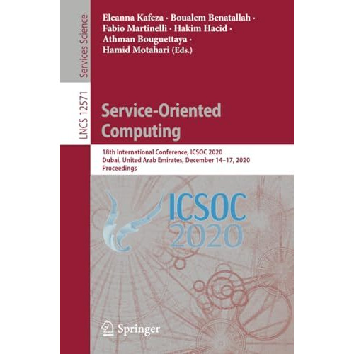 Service-Oriented Computing: 18th International Conference, ICSOC 2020, Dubai, Un [Paperback]