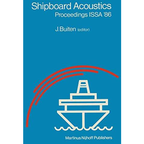 Shipboard Acoustics: Proceedings of the 2nd International Symposium on Shipboard [Paperback]