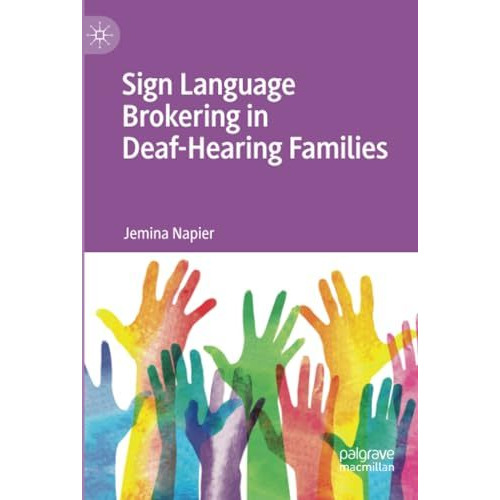 Sign Language Brokering in Deaf-Hearing Families [Paperback]