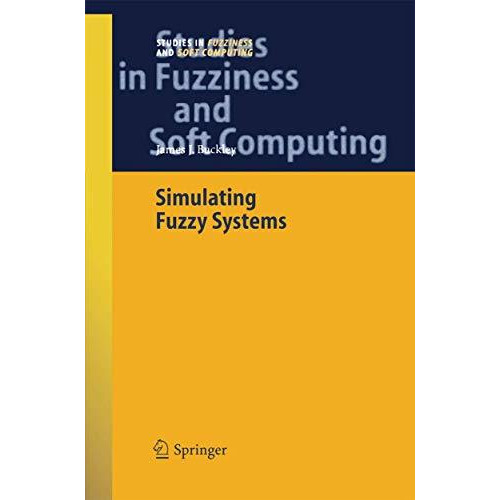 Simulating Fuzzy Systems [Paperback]