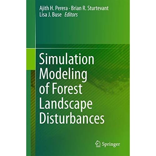 Simulation Modeling of Forest Landscape Disturbances [Hardcover]