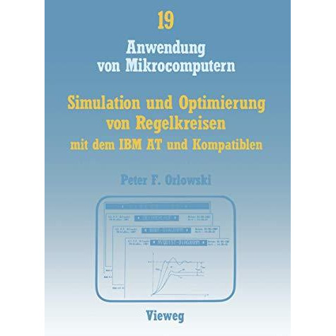 Simulation und Optimierung von Regelkreisen mit dem IBM AT und Kompatiblen: Das  [Paperback]