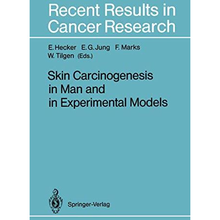 Skin Carcinogenesis in Man and in Experimental Models [Paperback]