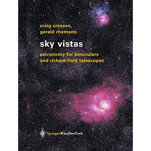 Sky Vistas: Astronomy for Binoculars and Richest-Field Telescopes [Paperback]