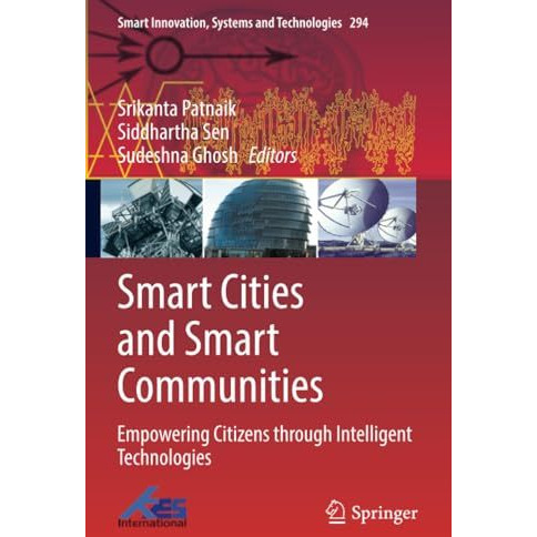 Smart Cities and Smart Communities: Empowering Citizens through Intelligent Tech [Paperback]