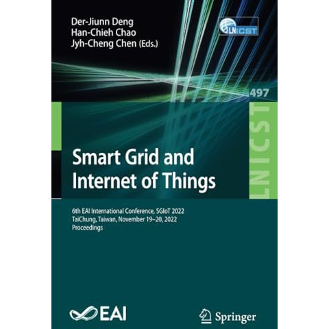 Smart Grid and Internet of Things: 6th EAI International Conference, SGIoT 2022, [Paperback]