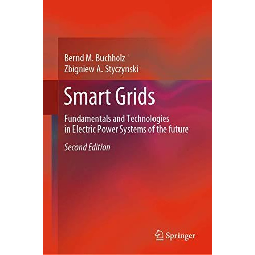 Smart Grids: Fundamentals and Technologies in Electric Power Systems of the futu [Hardcover]