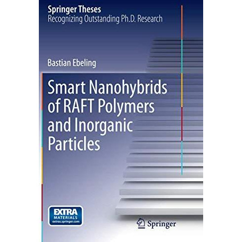 Smart Nanohybrids of RAFT Polymers and Inorganic Particles [Paperback]