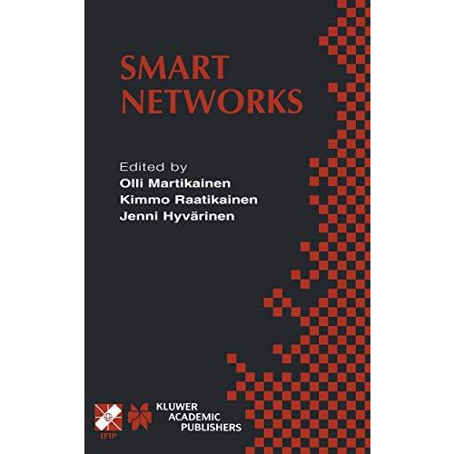 Smart Networks: IFIP TC6 / WG6.7 Seventh International Conference on Intelligenc [Hardcover]