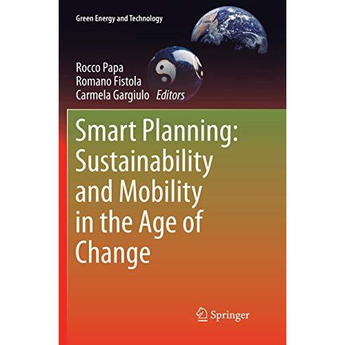 Smart Planning: Sustainability and Mobility in the Age of Change [Paperback]