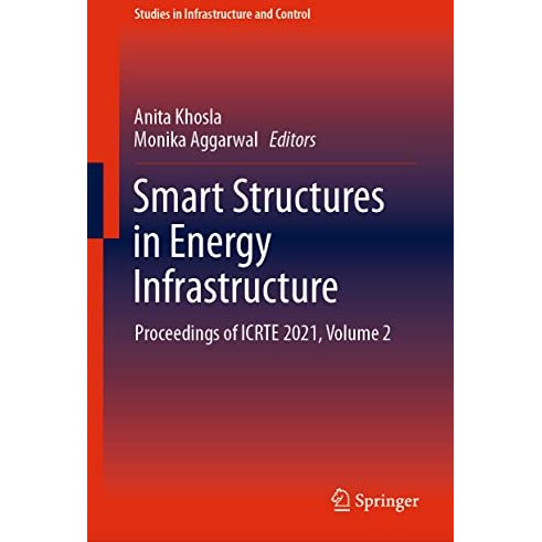 Smart Structures in Energy Infrastructure: Proceedings of ICRTE 2021, Volume 2 [Hardcover]