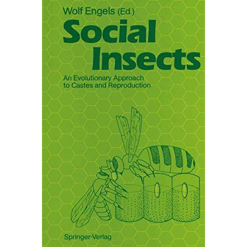 Social Insects: An Evolutionary Approach to Castes and Reproduction [Paperback]