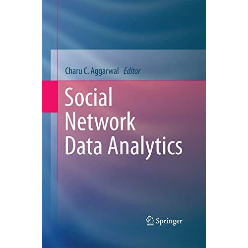 Social Network Data Analytics [Paperback]