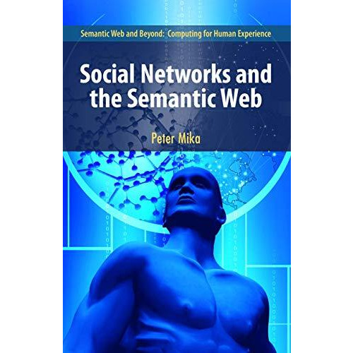 Social Networks and the Semantic Web [Hardcover]