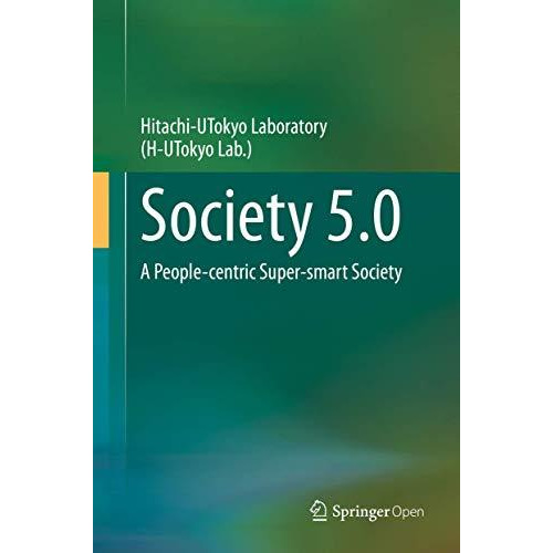 Society 5.0: A People-centric Super-smart Society [Hardcover]