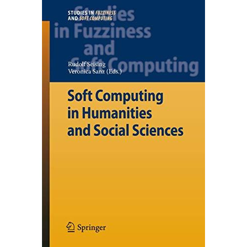 Soft Computing in Humanities and Social Sciences [Paperback]