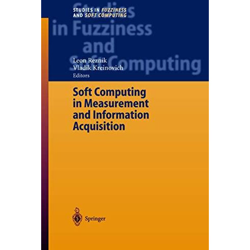 Soft Computing in Measurement and Information Acquisition [Hardcover]