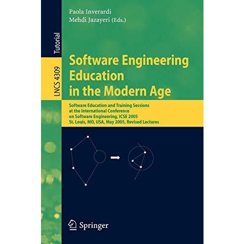 Software Engineering Education in the Modern Age: Software Education and Trainin [Paperback]