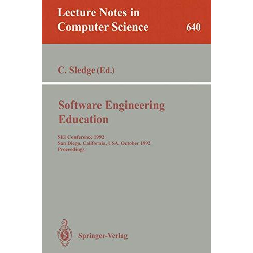 Software Engineering Education: SEI Conference 1992, San Diego, California, USA, [Paperback]