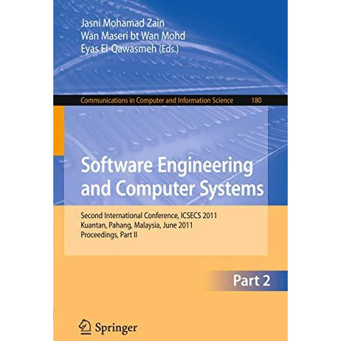 Software Engineering and Computer Systems, Part II: Second International Confere [Paperback]