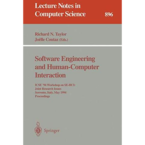 Software Engineering and Human-Computer Interaction: ICSE '94 Workshop on SE-HCI [Paperback]