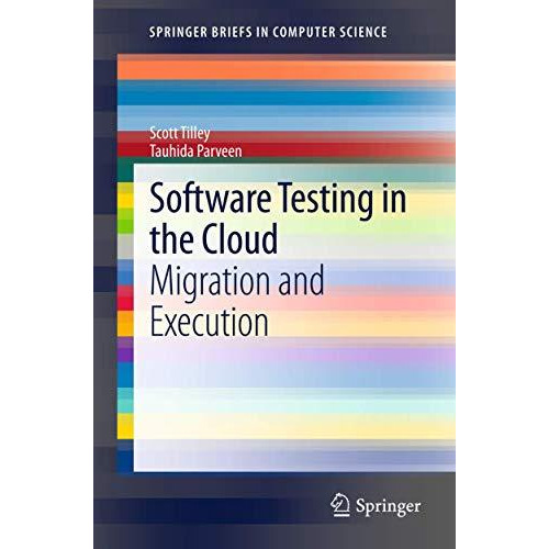 Software Testing in the Cloud: Migration and Execution [Paperback]