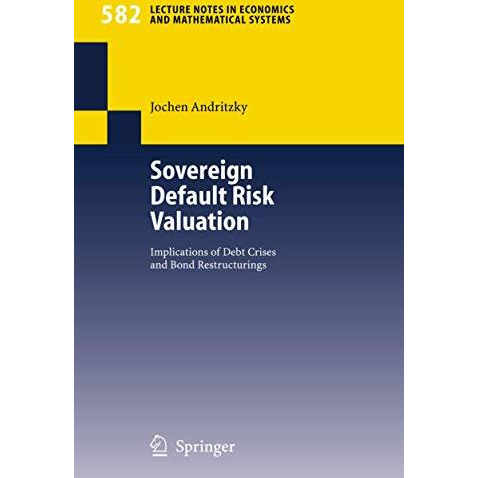 Sovereign Default Risk Valuation: Implications of Debt Crises and Bond Restructu [Paperback]