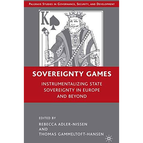 Sovereignty Games: Instrumentalizing State Sovereignty in Europe and Beyond [Paperback]