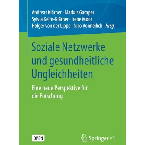 Soziale Netzwerke und gesundheitliche Ungleichheiten: Eine neue Perspektive f?r  [Paperback]