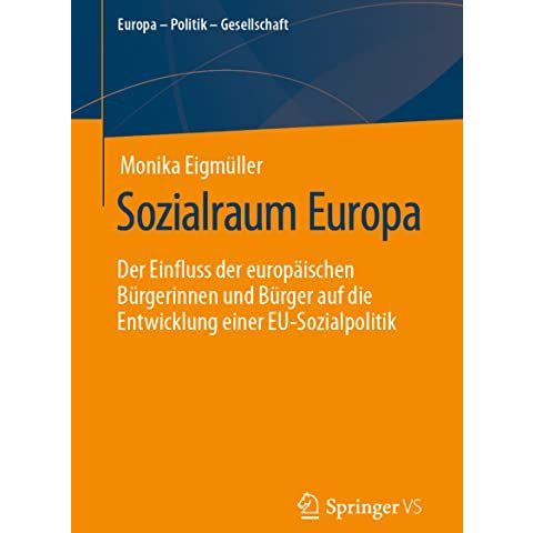 Sozialraum Europa: Der Einfluss der europ?ischen B?rgerinnen und B?rger auf die  [Paperback]