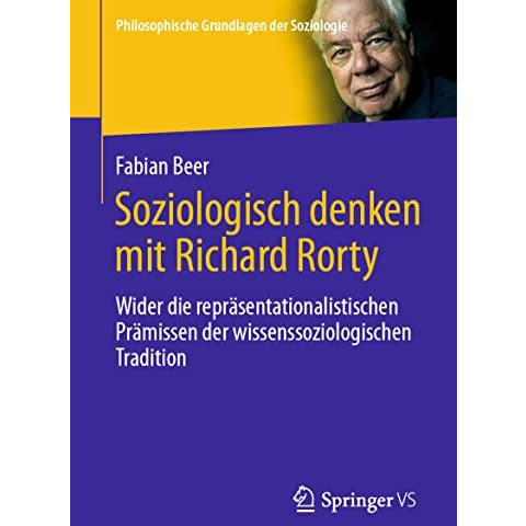 Soziologisch denken mit Richard Rorty: Wider die repr?sentationalistischen Pr?mi [Paperback]